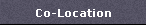 Co-Location