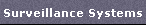 Surveillance Systems